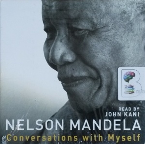 Conversations with Myself written by Nelson Mandela performed by John Kani on CD (Unabridged)